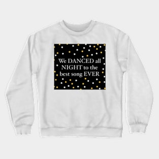 Best song ever design Crewneck Sweatshirt